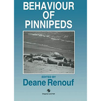 The Behaviour of Pinnipeds [Paperback]