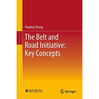 The Belt and Road Initiative: Key Concepts [Hardcover]