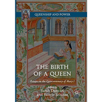 The Birth of a Queen: Essays on the Quincentenary of Mary I [Paperback]