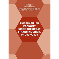 The Brazilian Economy since the Great Financial Crisis of 2007/2008 [Hardcover]