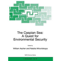 The Caspian Sea: A Quest for Environmental Security [Hardcover]