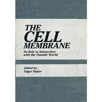 The Cell Membrane: Its Role in Interaction with the Outside World [Paperback]