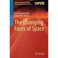 The Changing Faces of Space [Hardcover]