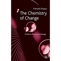 The Chemistry of Change: Problems, Phases and Strategy [Hardcover]