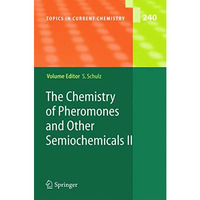 The Chemistry of Pheromones and Other Semiochemicals II [Paperback]