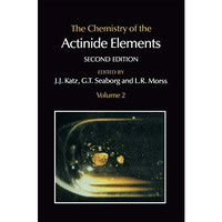 The Chemistry of the Actinide Elements: Volume 2 [Paperback]