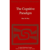 The Cognitive Paradigm: Cognitive Science, a Newly Explored Approach to the Stud [Paperback]