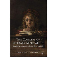 The Concept of Literary Application: Readers' Analogies from Text to Life [Hardcover]