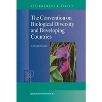 The Convention on Biological Diversity and Developing Countries [Hardcover]