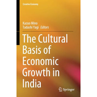 The Cultural Basis of Economic Growth in India [Paperback]