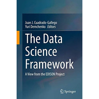 The Data Science Framework: A View from the EDISON Project [Hardcover]