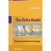 The Delta Model: Reinventing Your Business Strategy [Paperback]