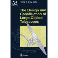 The Design and Construction of Large Optical Telescopes [Paperback]