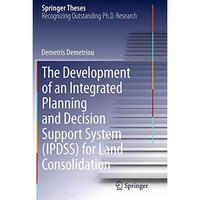 The Development of an Integrated Planning and Decision Support System (IPDSS) fo [Paperback]