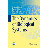 The Dynamics of Biological Systems [Hardcover]