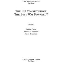 The EU Constitution: The Best Way Forward? [Hardcover]