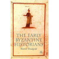 The Early Byzantine Historians [Hardcover]