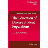 The Education of Diverse Student Populations: A Global Perspective [Paperback]