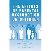 The Effects of Parental Dysfunction on Children [Hardcover]