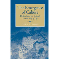 The Emergence of Culture: The Evolution of a Uniquely Human Way of Life [Paperback]