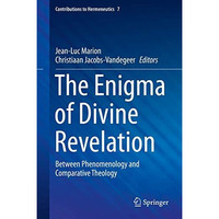 The Enigma of Divine Revelation: Between Phenomenology and Comparative Theology [Hardcover]