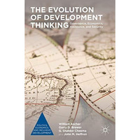 The Evolution of Development Thinking: Governance, Economics, Assistance, and Se [Hardcover]