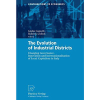 The Evolution of Industrial Districts: Changing Governance, Innovation and Inter [Paperback]