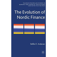 The Evolution of Nordic Finance [Hardcover]