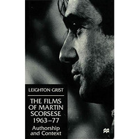 The Films of Martin Scorsese, 1963-77: Authorship and Context [Hardcover]