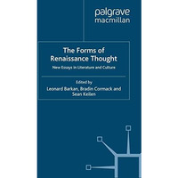 The Forms of Renaissance Thought: New Essays in Literature and Culture [Paperback]