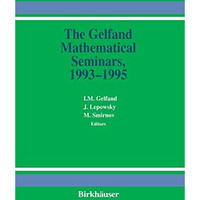 The Gelfand Mathematical Seminars, 19931995 [Hardcover]