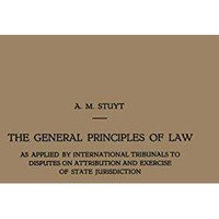 The General Principles of Law as Applied by International Tribunals to Disputes  [Paperback]