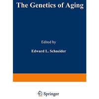 The Genetics of Aging [Paperback]