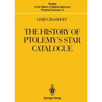 The History of Ptolemys Star Catalogue [Paperback]