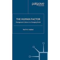 The Human Factor: Management Culture in a Changing World [Paperback]