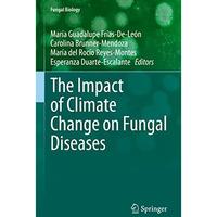 The Impact of Climate Change on Fungal Diseases [Hardcover]