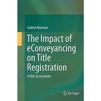 The Impact of eConveyancing on Title Registration: A Risk Assessment [Paperback]