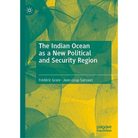 The Indian Ocean as a New Political and Security Region [Hardcover]