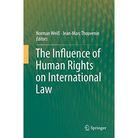 The Influence of Human Rights on International Law [Paperback]