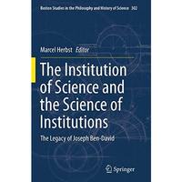 The Institution of Science and the Science of Institutions: The Legacy of Joseph [Paperback]