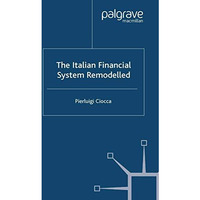 The Italian Financial System Remodelled [Paperback]