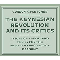 The Keynesian Revolution and its Critics: Issues of Theory and Policy for the Mo [Paperback]