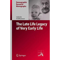 The Late Life Legacy of Very Early Life [Hardcover]