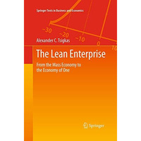 The Lean Enterprise: From the Mass Economy to the Economy of One [Paperback]