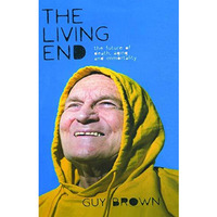 The Living End: The New Sciences of Death, Ageing and Immortality [Paperback]