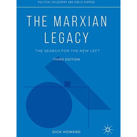 The Marxian Legacy: The Search for the New Left [Paperback]