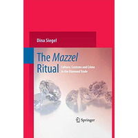 The Mazzel Ritual: Culture, Customs and Crime in the Diamond Trade [Paperback]