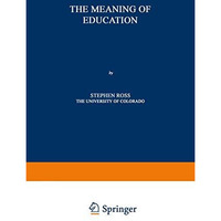 The Meaning of Education [Paperback]