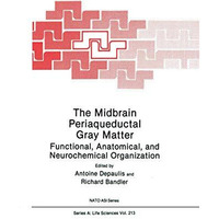 The Midbrain Periaqueductal Gray Matter: Functional, Anatomical, and Neurochemic [Paperback]