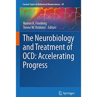 The Neurobiology and Treatment of OCD: Accelerating Progress [Hardcover]